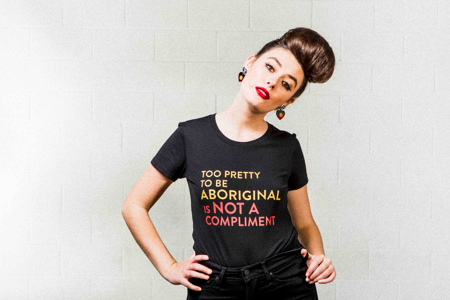 Too pretty to be Aboriginal is not a compliment!